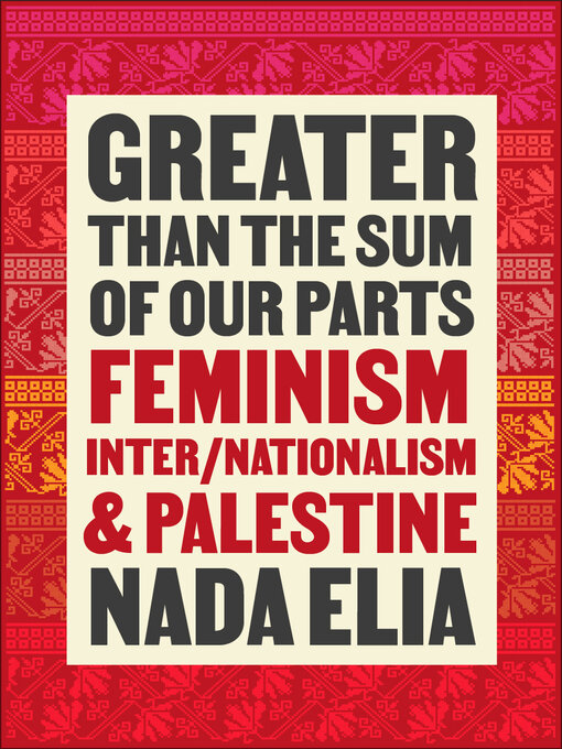 Title details for Greater than the Sum of Our Parts by Nada Elia - Wait list